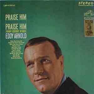 Eddy Arnold - Praise Him, Praise Him