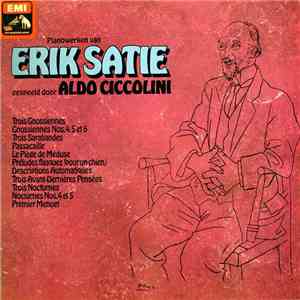 Erik Satie - Aldo Ciccolini - Pianowerken Van Erik Satie Gespeeld Door Aldo ...