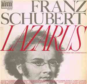 Franz Schubert - Lazarus Oder Die Feier Der Auferstehung