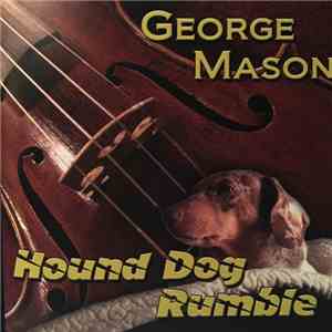 George Mason - Hound Dog Rumble