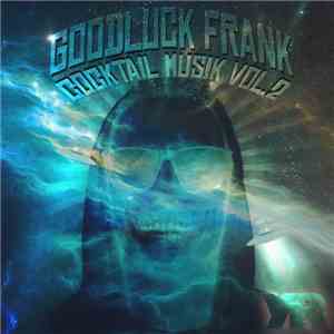Goodluck Frank - Cocktail Musik Vol 2