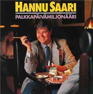 Hannu Saari - Palkkapäivämiljonääri