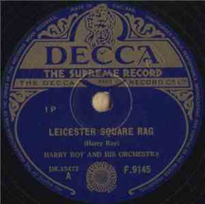 Harry Roy And His Orchestra - Leicester Square Rag / That Mysterious Rag