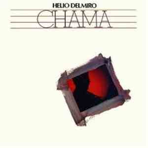 Helio Delmiro - Chama