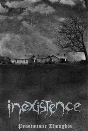 Inexistence - Pessimistic Thoughts