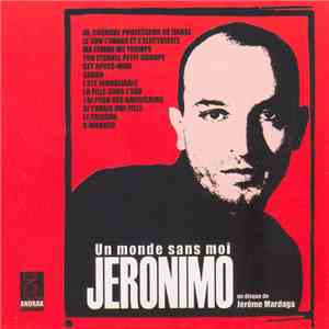 Jeronimo  - Un Monde Sans Moi