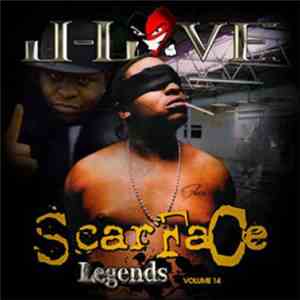 J-Love Presents Scarface  - Legends Volume 14