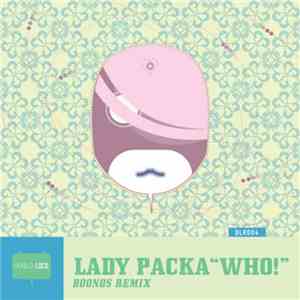 Lady Packa - Who!