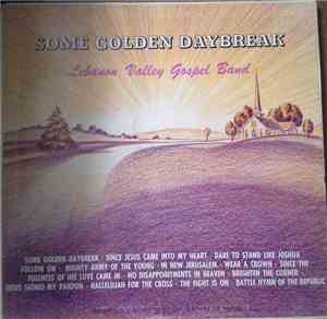 Lebanon Valley Gospel Band - Some Golden Daybreak