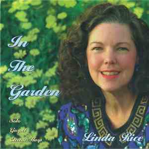 Linda Rice  - In The Garden