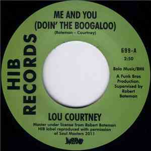 Lou Courtney / The Webs - Me And You (Doin' The Boogaloo) / Give In