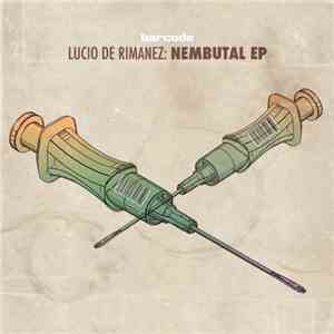 Lucio De Rimanez - Nembutal EP