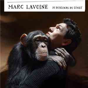 Marc Lavoine - Je Descends Du Singe