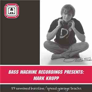 Mark Krupp - Bass Machine Recordings Presents Mark Krupp