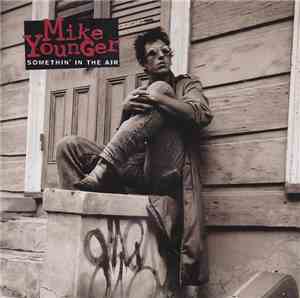 Mike Younger - Somethin' In The Air