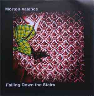 Morton Valence - Falling Down The Stairs