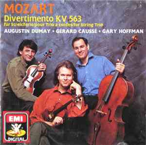Mozart - Augustin Dumay, Gérard Caussé, Gary Hoffman  - Divertimento KV 563 Für -Streichtrio/Pour Trio À Cordes/For String Trio