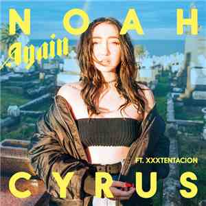 Noah Cyrus Ft. Xxxtentacion - Again