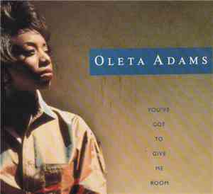 Oleta Adams - You've Got To Give Me Room