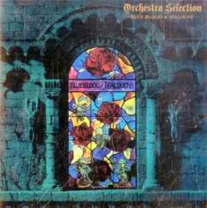 ロイヤル・フィルハーモニック・オーケストラ - Orchestra Selection —Blue Blood & Jealousy—