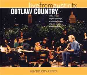 Outlaw Country - Live From Austin TX