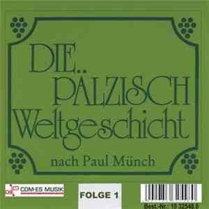Paul Münch - Die Pälzisch Weltgeschicht - Folge 1