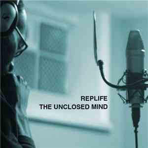 Replife - The Unclosed Mind