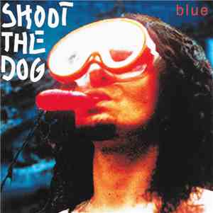 Shoot The Dog - Blue