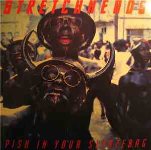 Stretchheads - Pish In Your Sleazebag
