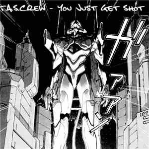 T.A.S.Crew - You Just Get Shot