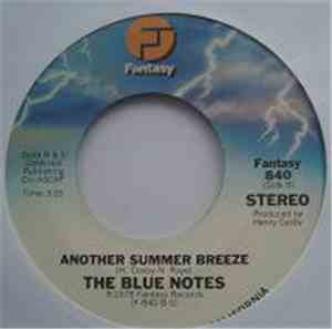 The Blue Notes - All I Need / Another Summer Breeze