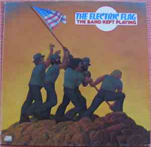 The Electric Flag - The Band Kept Playing