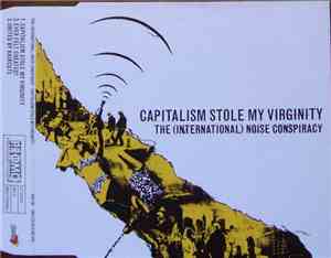 The (International) Noise Conspiracy - Capitalism Stole My Virginity