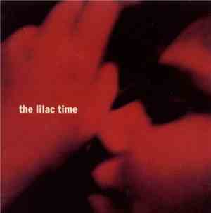 The Lilac Time - Looking For A Day In The Night