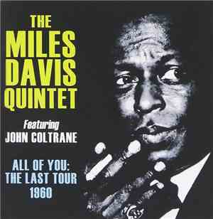The Miles Davis Quintet - All Of You: The Last Tour 1960