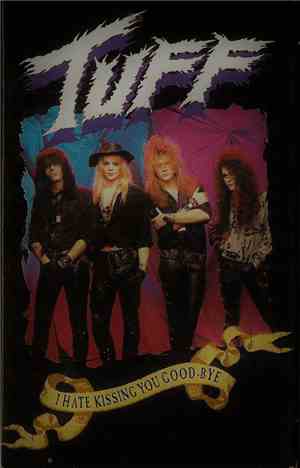 TUFF  - I Hate Kissing Good-Bye
