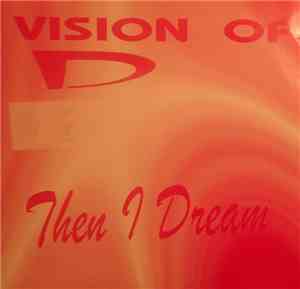 Vision Of D - Then I Dream