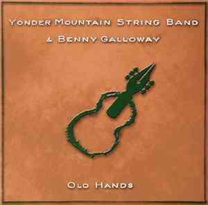 Yonder Mountain String Band, Benny Galloway - Old Hands