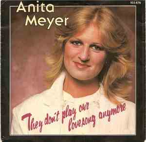 Anita Meyer - They Don't Play Our Lovesong Anymore