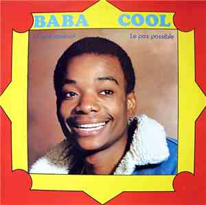 Baba Cool - Le Phénoménal, Le Pas Possible