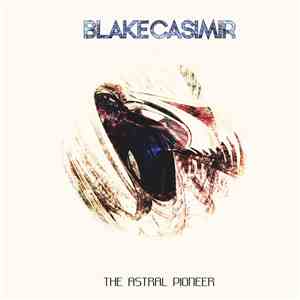 Blake Casimir - The Astral Pioneer