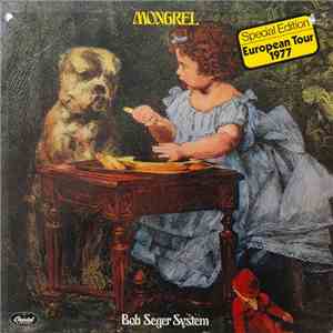 Bob Seger System - Mongrel / Ramblin' Gamblin' Man