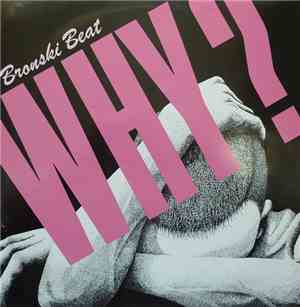 Bronski Beat - Why? (Remix)