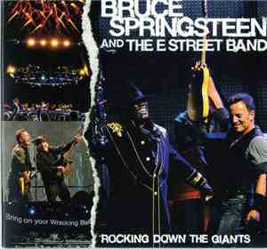 Bruce Springsteen And The E Street Band - Rocking Down The Giants