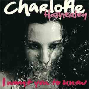 Charlotte Hatherley - I Want You To Know