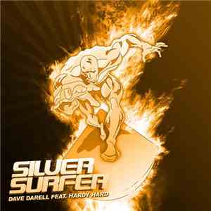 Dave Darell Feat. Hardy Hard - Silver Surfer (Remix)