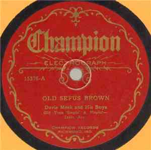 Davie Meek And His Boys / Ruben Burns - Old Sefus Brown / The Burglar Man