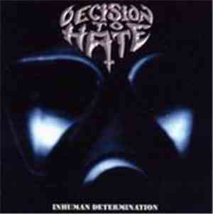 Decision To Hate - Inhuman Determination