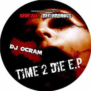 DJ Ocram - Time 2 Die E.P