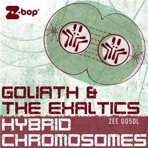 Goliath  & The Exaltics - Hybrid Chromosomes